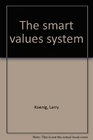 The smart values system