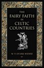 The Fairy Faith in Celtic Countries