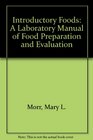 Introductory Foods A Laboratory Manual of Food Preparation and Evaluation