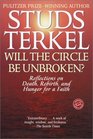 Will the Circle Be Unbroken? : Reflections on Death, Rebirth, and Hunger for a Faith