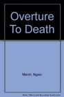 Overture to Death (Roderick Alleyn, Bk 8)