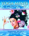 Yoga  Mind 45 Meditations for Inner Peace Prosperity and  Protection