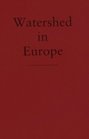 Watershed in Europe Dismantling the EastWest Military Confrontation