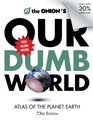 The Onion's Our Dumb World 73rd Edition Atlas of the Planet Earth