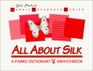 All About Silk A Fabric Dictionary  Swatchbook
