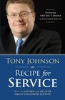 Recipe for Service How to Inspire and Deliver Great Customer Service