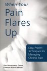 When Your Pain Flares Up Easy Proven Techniques for Managing Chronic Pain