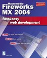 Macromedia Fireworks MX 2004 Fast  Easy Web Development