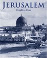 Jerusalem Caught in Time