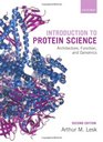 Introduction to Protein Science Architecture Function and Genomics