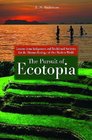 The Pursuit of Ecotopia Lessons from Indigenous and Traditional Societies for the Human Ecology of Our Modern World
