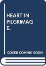 Heart in Pilgrimage