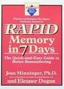 Rapid Memory in 7 Days The QuickAndEasy Guide to Better Remembering