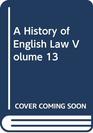 A History of English Law v 13
