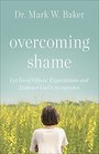 Overcoming Shame Let Go of Others Expectations and Embrace Gods Acceptance