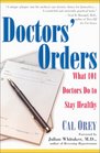 Doctors' Orders What 101 Doctors Do to Stay Healthy