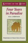 Four Years in Paradise (Sisters of the Hunt)