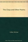 The Clasp and Other Poems