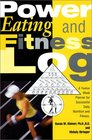 Power Eating  Fitness Log