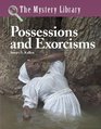 The Mystery Library  Possessions and Exorcisms
