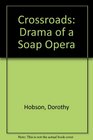 Crossroads   Drama of a Soap Opera