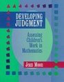 Developing Judgment Assessing Children's Work in Mathematics