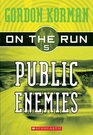 Public Enemies (On the Run, Bk 5)