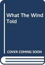 What the Wind Told