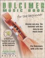 Dulcimer Music Book for the Beginner. (Applecreek Dulcimers Method)