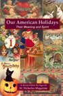 Our American Holidays: Their Meaning and Spirit