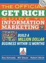 The Official Get Rich Guide to Information Marketing Build a MillionDollar Business in 12 Months