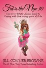 Fat is the New 30: The Sweet Potato Queens\' Guide to Coping with {the crappy parts of} Life