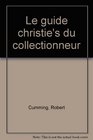 Guide Christie's Du Collectionneur