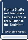 From a Shattered Sun Hierarchy Gender and Alliance in the Tanimbar Islands