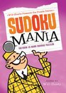 Will Shortz Presents the Puzzle Doctor: Sudoku Mania: 150 Easy to Hard Sudoku Puzzles