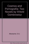 Cosmos and Pornografia Two Novels by Witold Gombrowicz