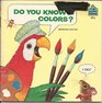 HhDo You Know Colors