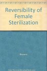 Reversibility of Female Sterilization