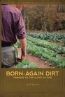 BornAgain Dirt Farming to the Glory of God