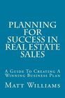 Planning For Success In Real Estate Sales A Guide To Creating A Winning Business Plan