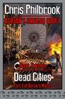 Dead Cities Adrian's March Part Four