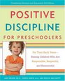 Positive Discipline for Preschoolers For Their Early YearsRaising Children Who are Responsible Respectful and Resourceful