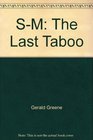 SM The Last Taboo