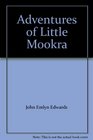 The Adventures of Little Mookra