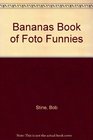 Bananas Book of Foto Funnies