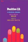 Positive ID A Musical Drama