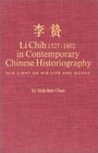 Li Chih 15271602 in Contemporary Chinese Historiography New Light on His Life and Works