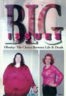 Big IssuesObesity The Choice Between Life and Death