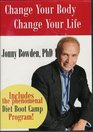 Change Your Body Change Your Life Jonny Bowden