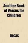 Another Book of Verses for Children